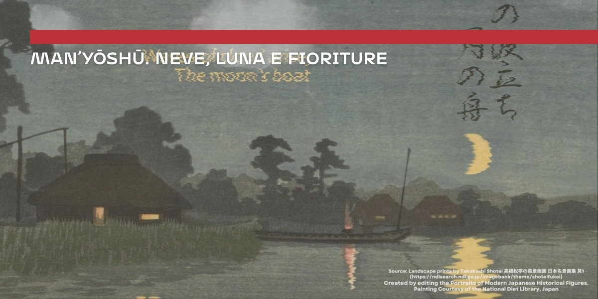 Man’yōshū. Neve, luna e fioriture